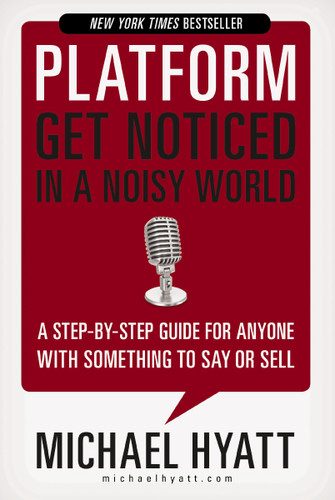 Platform: Get Noticed in a Noisy World book cover by Michael Hyatt