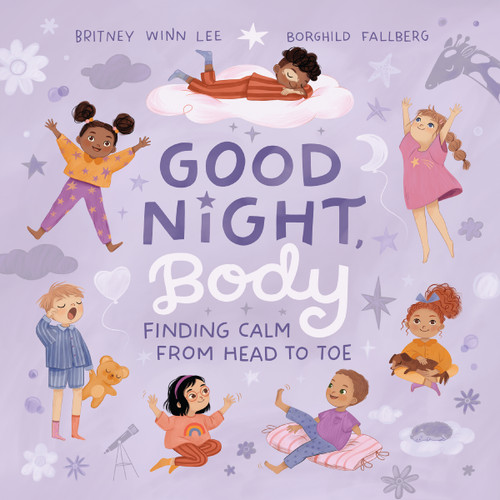Good Night, Body: Finding Calm from Head to Toe book cover by Britney Winn Lee