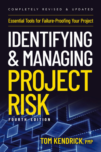 Identifying and Managing Project Risk 4th Edition: Essential Tools for Failure-Proofing Your Project book cover by Tom Kendrick