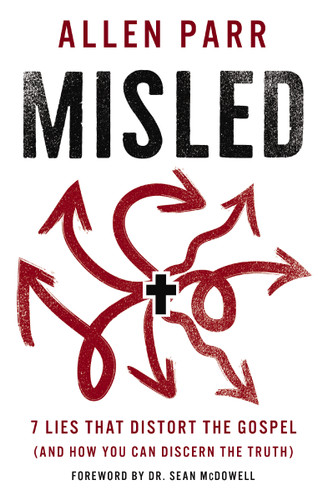 Misled: 7 Lies That Distort the Gospel (and How You Can Discern the Truth) book cover by Allen Parr