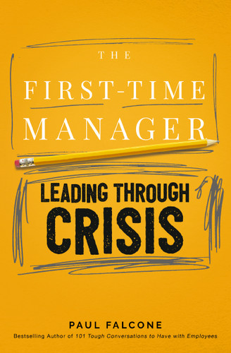 The First-Time Manager: Leading Through Crisis (First-Time Manager Series) book cover by Paul Falcone