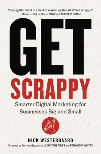 Get Scrappy: Smarter Digital Marketing for Businesses Big and Small book cover by Nick Westergaard
