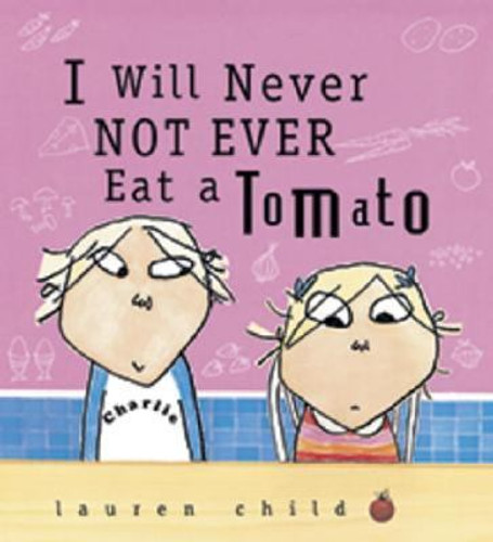 I Will Never Not Ever Eat a Tomato Cover