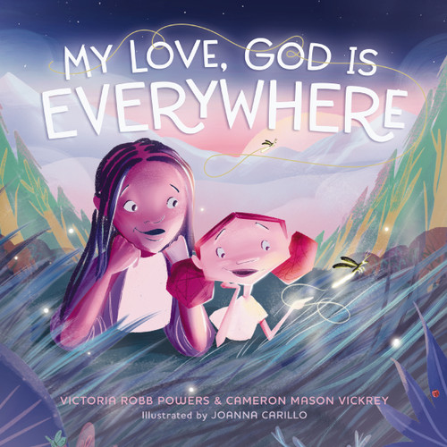 My Love, God Is Everywhere book cover by Victoria Robb Powers, Cameron Mason Vickrey