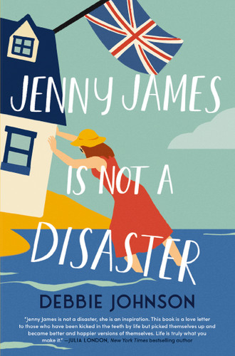 Jenny James Is Not a Disaster: A Hopeful and Heartwarming British Comedy book cover by Debbie Johnson