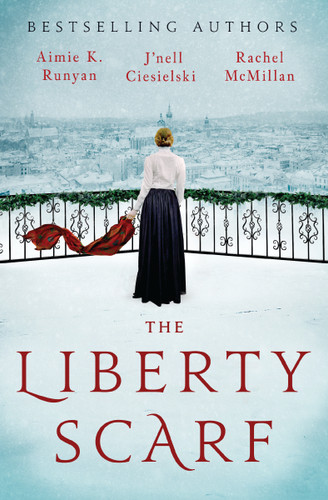 The Liberty Scarf: A Story of Three Women, One War, and a Scarf That Binds Them Together book cover by Aimie K. Runyan, J'nell Ciesielski, Rachel McMillan