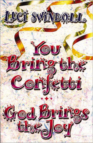 You Bring the Confetti: God Brings the Joy book cover by Luci Swindoll