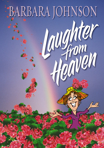 Laughter from Heaven: Finding Joy and Humor in the Midst of Life's Struggles (Humor from Barbara Johnson) book cover by Barbara Johnson