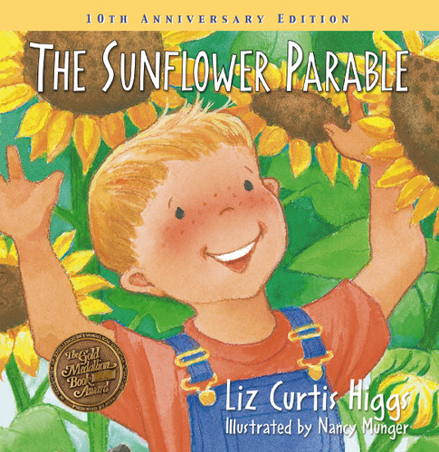 The Sunflower Parable: Special 10th Anniversary Edition (Parable Series) book cover by Liz Curtis Higgs
