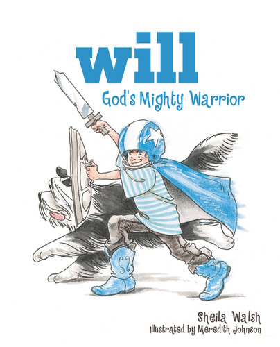 Will, God's Mighty Warrior (Will, God's Mighty Warrior) book cover by Sheila Walsh