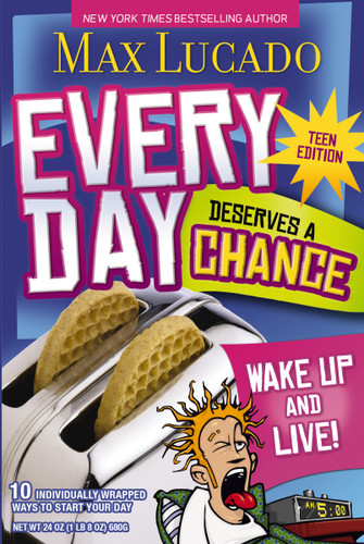 Every Day Deserves a Chance - Teen Edition: Wake Up and Live! book cover by Max Lucado