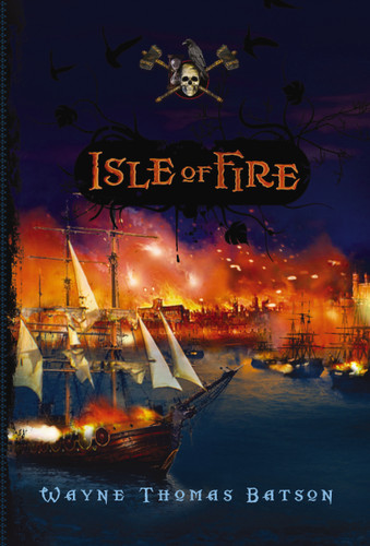 Isle of Fire book cover by Wayne Thomas Batson