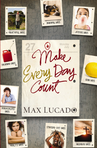 Make Every Day Count - Teen Edition book cover by Max Lucado