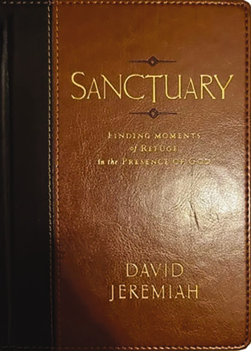 Sanctuary: Finding Moments of Refuge in the Presence of God book cover by Dr.  David Jeremiah