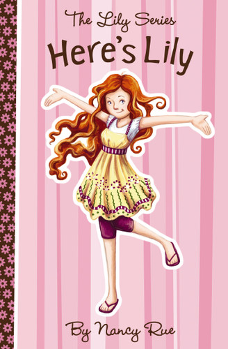 Here's Lily (The Lily Series) book cover by Nancy N. Rue