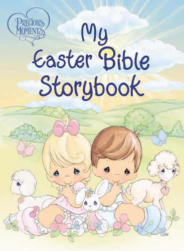 Precious Moments: My Easter Bible Storybook (Precious Moments) book cover by Precious Moments