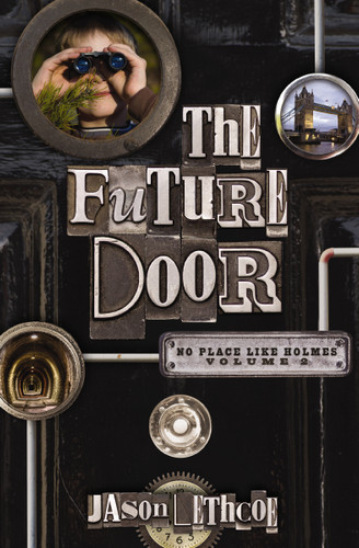 The Future Door (No Place Like Holmes) book cover by Jason Lethcoe