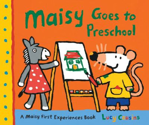 Maisy Goes to Preschool: A Maisy First Experiences Book Cover