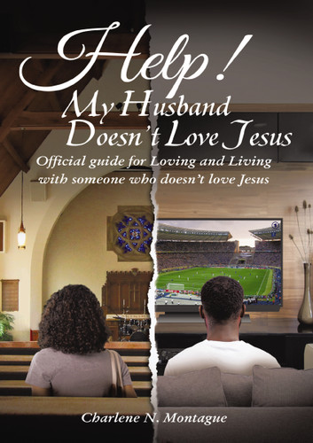 Help! My Husband Doesn't Love Jesus: Official Guide for Loving and Living with someone who doesn't Love Jesus book cover by Charlene Montague