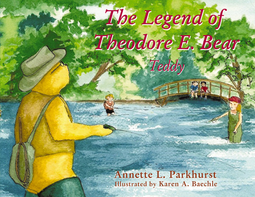 The Legend of Theodore E. Bear: Teddy book cover by Annette Parkhurst