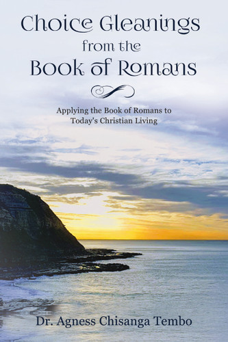 Choice Gleanings from the Book of Romans book cover by Dr.  Agness Chisanga Tembo