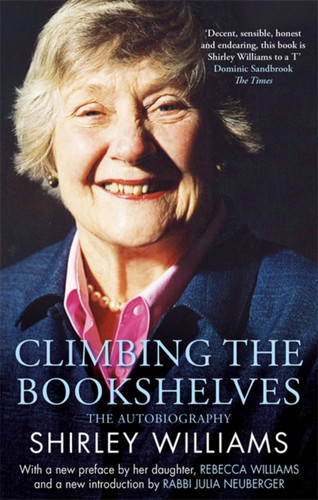 Climbing The Bookshelves: The autobiography of Shirley Williams book cover by Shirley Williams