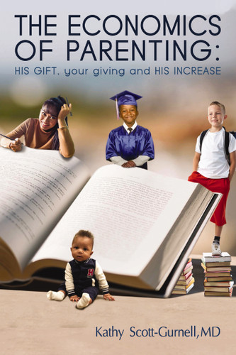 The Economics of Parenting: HIS GIFT, your giving, and HIS INCREASE book cover by Kathy Scott-Gurnell