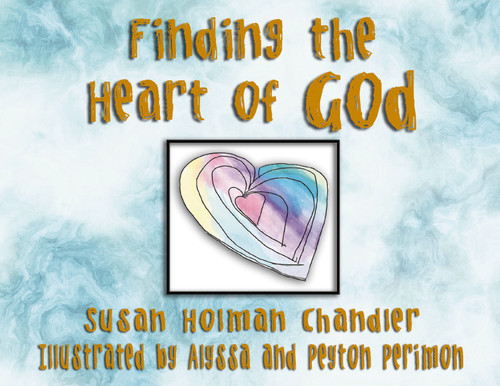 Finding the Heart of God book cover by Susan Holman Chandler