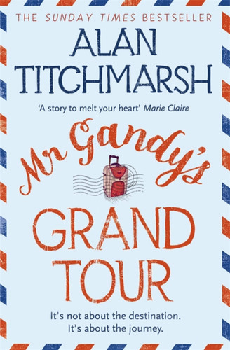 Mr Gandy's Grand Tour book cover by Alan Titchmarsh