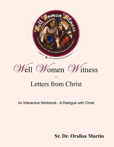 Well Women Witness Letters from Christ: An Interactive Workbook---A Dialogue with Christ book cover by Oralisa Martin