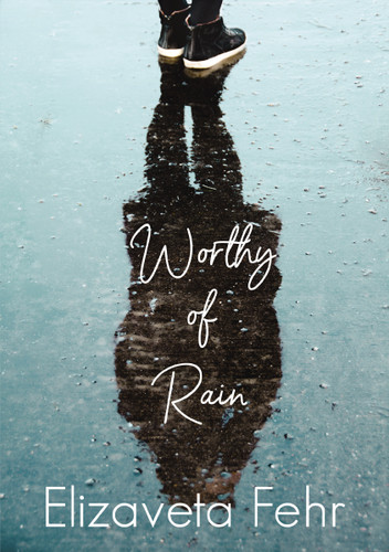 Worthy of Rain book cover by Elizaveta Fehr