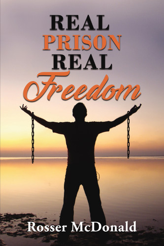 Real Prison Real Freedom book cover by Rosser McDonald