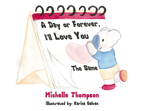 A Day or Forever, I’ll Love You The Same book cover by Michelle Thompson