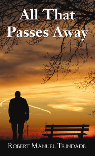 All That Passes Away book cover by Robert Manuel Trindade