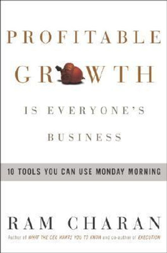 Profitable Growth Is Everyone's Business: 10 Tools You Can Use Monday Morning Cover Profitable Growth Is Everyone's Business: 10 Tools You Can Use Monday Morning Cover