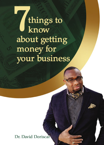 7 Things to Know About Getting Money for Your Business book cover by Dr. David  Doriscar