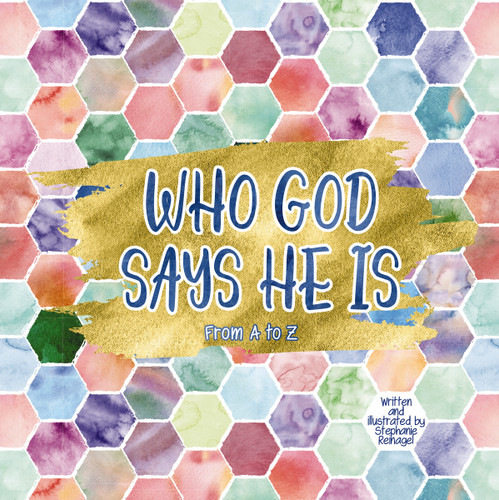 Who God Says He Is book cover by Stephanie Reinagel