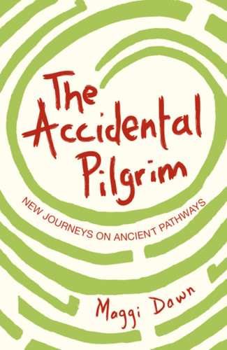 The Accidental Pilgrim book cover by Maggi Dawn