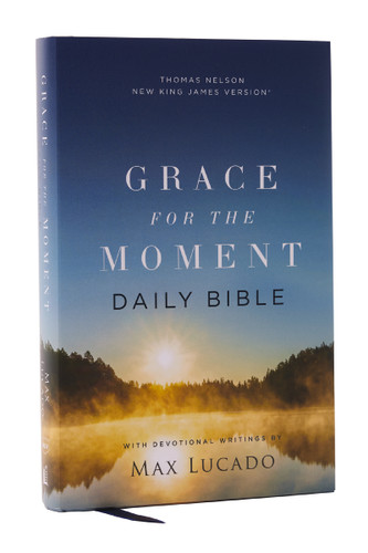 NKJV, Grace for the Moment Daily Bible, Hardcover, Comfort Print book cover by Max Lucado