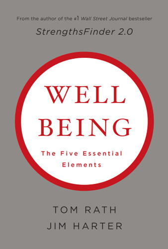 Wellbeing: The Five Essential Elements book cover by Tom Rath, Jim Harter