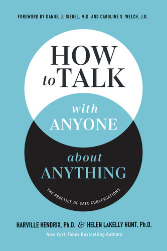How to Talk with Anyone about Anything: The Practice of Safe Conversations book cover by Harville Hendrix, Ph.D., Helen LaKelly Hunt