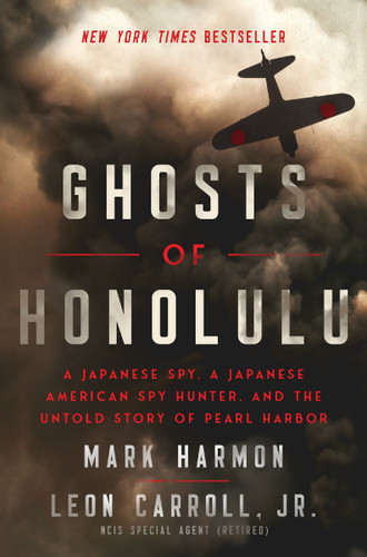 Ghosts of Honolulu: A Japanese Spy, A Japanese American Spy Hunter, and the Untold Story of Pearl Harbor book cover by Mark Harmon
