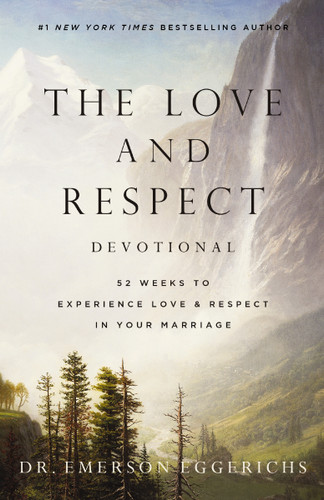 The Love and Respect Devotional: 52 Weeks to Experience Love and   Respect in Your Marriage book cover by Dr. Emerson Eggerichs