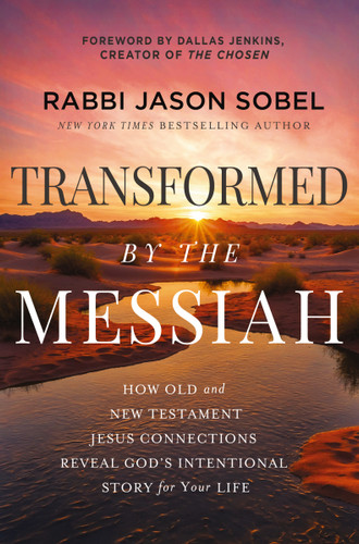 Transformed by the Messiah: How Old and New Testament Jesus Connections Reveal God's Intentional Story for Your Life book cover by Rabbi Jason Sobel