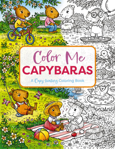 Color Me Capybaras: A Capy-tivating Coloring Book (Color Me Coloring Books) book cover by Editors of Cider Mill Press