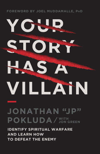 Your Story Has a Villain: Identify Spiritual Warfare and Learn How to Defeat the Enemy book cover by Jonathan Pokluda