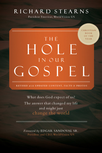 The Hole in Our Gospel 2025 Edition: What Does God Expect of Us? The Answer That Changed My Life and Might Just Change the World book cover by Richard Stearns