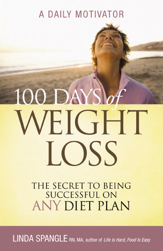 100 Days of Weight Loss: The Secret to Being Successful on Any Diet Plan book cover by Linda Spangle