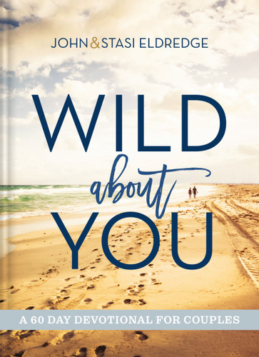 Wild About You: A 60-Day Devotional for Couples (60 Daily Devotions) book cover by John Eldredge, Stasi Eldredge