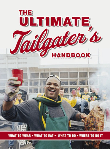 The Ultimate Tailgater's Handbook: The Complete Guide to Master the Art of Tailgating (What to Wear, What to Eat, What to Do, Where to Do It) book cover by Stephen Linn